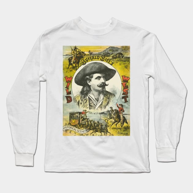 Vintage Buffalo Bill's Wild West Poster - William F Cody Long Sleeve T-Shirt by Naves